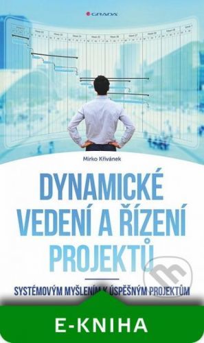 Dynamické vedení a řízení projektů - Mirko Křivánek