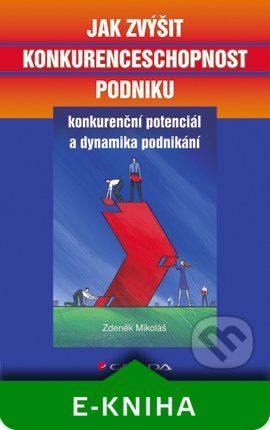 E-kniha: Jak zvýšit konkurenceschopnost podniku od Mikoláš Zdeněk