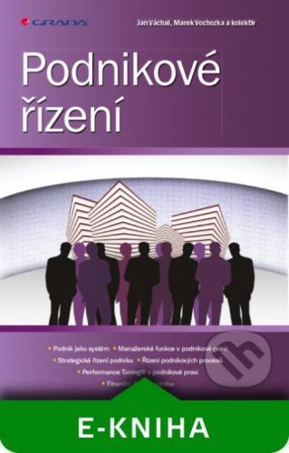 Podnikové řízení - Jan Váchal, Marek Vochozka a kolektiv
