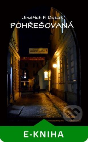 Pohřešovaná - František Jindřich Bobák