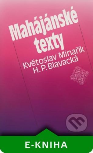 Mahájánské texty - H. P. Blavacká, Květoslav Minařík