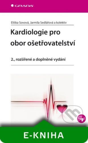Kardiologie pro obor ošetřovatelství - Eliška Sovová, Jarmila Sedlářová a kolektiv