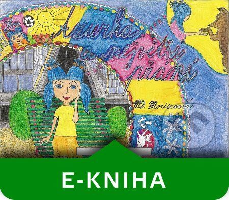 Azurka a největší přání - Martina D. Moriscoová