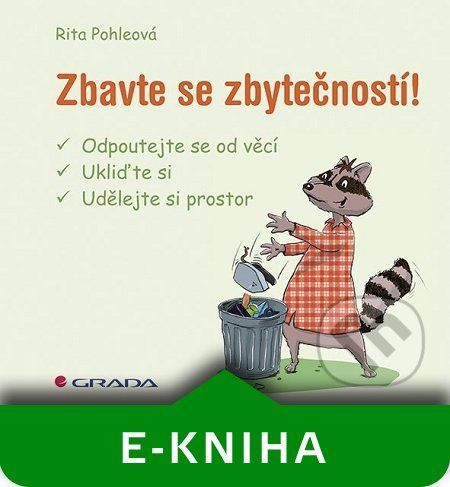 Zbavte se zbytečností! - Rita Pohleová