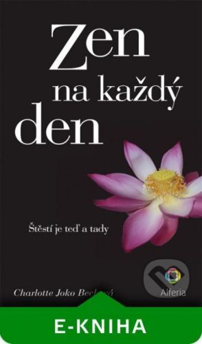 Zen na každý den - Charlotte Joko Becková