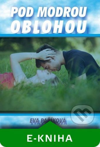 Pod modrou oblohou - Eva Paříková