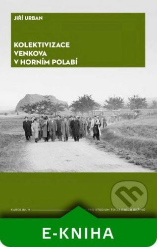 Kolektivizace venkova v horním Polabí - Jiří Urban