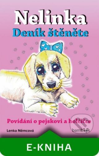 Nelinka – Deník štěněte - Lenka Němcová
