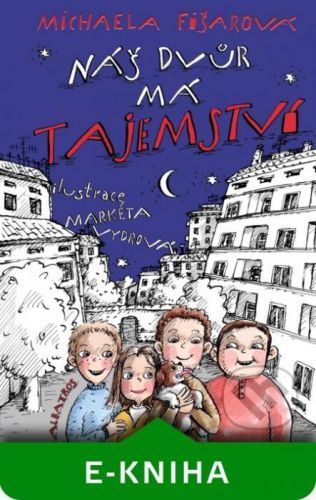 Náš dvůr má tajemství - Michaela Fišarová