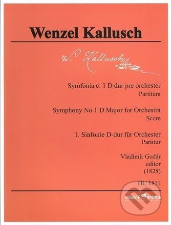 Symfónia č. 1 D dur pre orchester - Wenzel Kallusch
