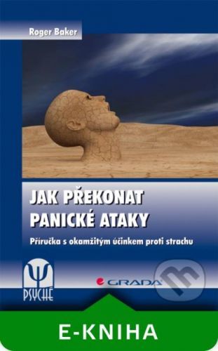 Jak překonat panické ataky - Roger Baker