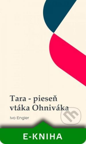 Tara - pieseň vtáka Ohniváka - Ivo Engler
