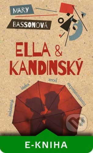 Ella & Kandinský - Mary Bassonová