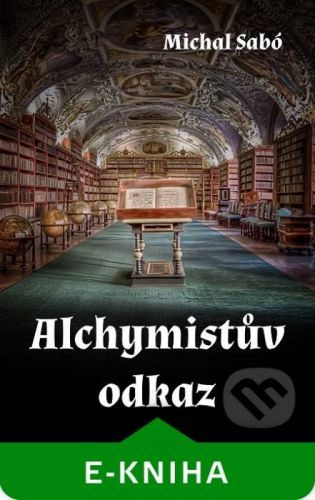 Alchymistův odkaz - Michal Sabó