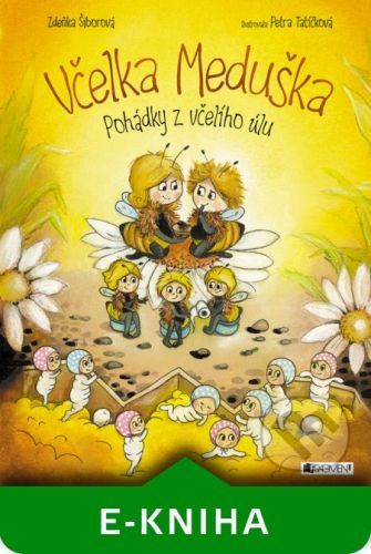 Včelka Meduška - Zdeňka Šiborová, Petra Tatíčková (ilustrácie)