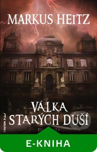 Válka Starých duší - Markus Heitz