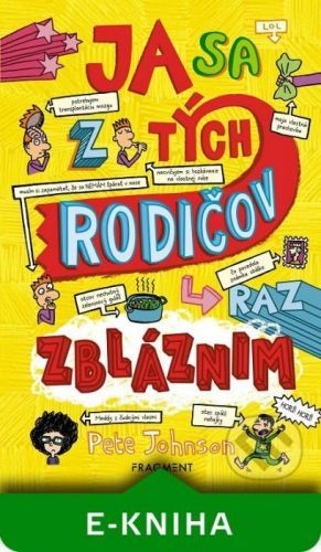 Ja sa z tých rodičov raz zbláznim - Pete Johnson