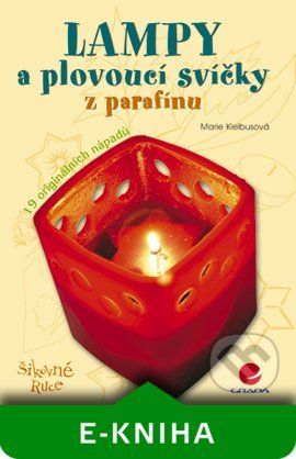 E-kniha: Lampy a plovoucí svíčky z parafínu od Kielbusová Marie