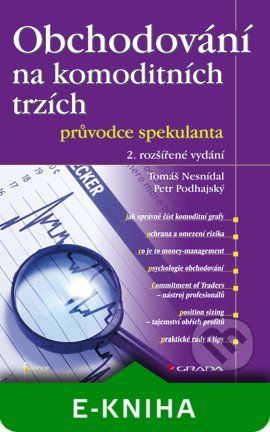 Obchodování na komoditních trzích - Petr Podhajský, Tomáš Nesnídal