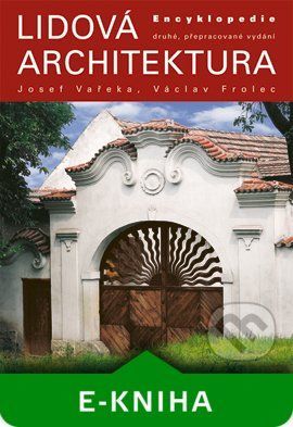 Lidová architektura - Josef Vařeka, Václav Frolec