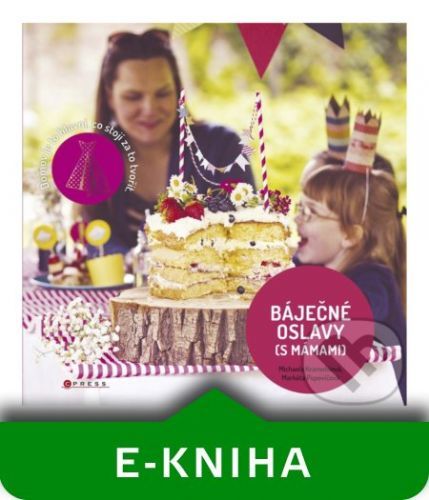 Báječné oslavy (s Mámami)