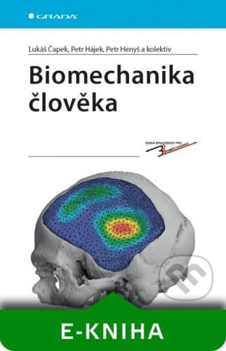 Biomechanika člověka - Lukáš Čapek, Petr Hájek, Petr Henyš a kolektiv