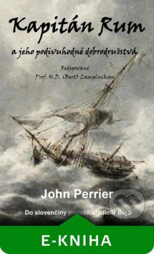 Kapitán Rum a jeho podivuhodné dobrodružstvá - John Perrier
