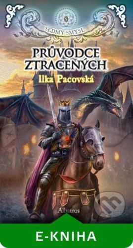 Průvodce ztracených - Ilka Pacovská