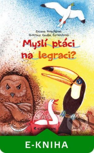 Myslí ptáci na legraci? - Zuzana Pospíšilová, Cecílie Černochová