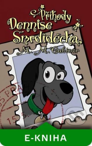 Příhody Dennise Smrdidecha - M. M. Cabicar