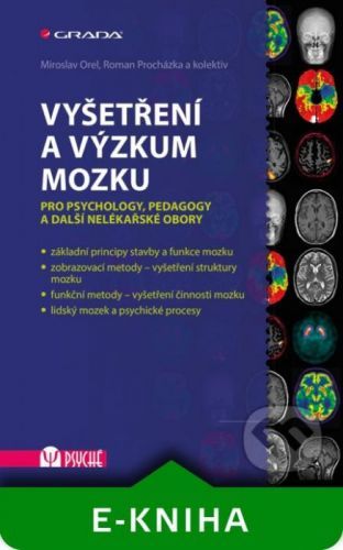 Vyšetření a výzkum mozku - Miroslav Orel, Roman Procházka a kolektiv