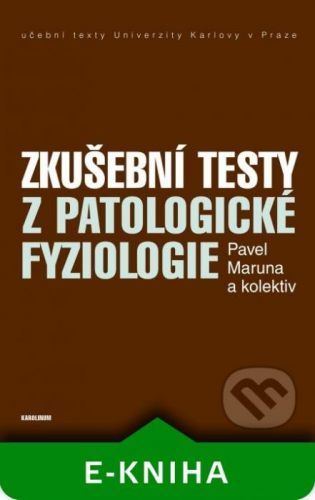Zkušební testy z patologické fyziologie - Pavel Maruna a kolektív