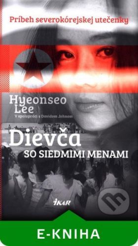 Dievča so siedmimi menami - Hyeonseo Lee