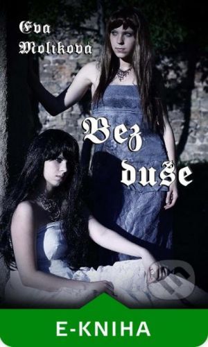 Bez duše - Eva Molíková