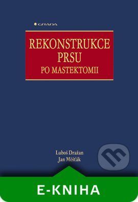 Rekonstrukce prsu po mastektomii - Luboš Dražan, Jan Měšťák