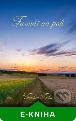 Farmář na poli - Vítězslav Říčka