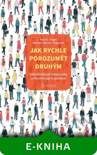 Jak rychle porozumět druhým - Tieger Paul D., Barbara Barron-Tiegerová
