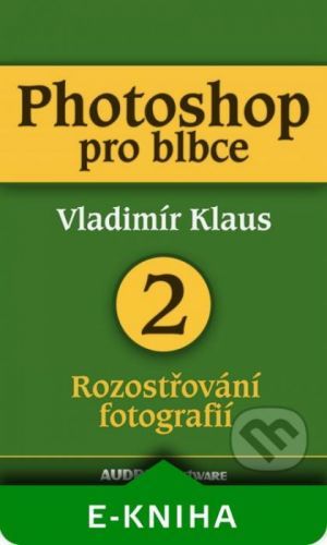 Photoshop pro blbce 2 - Vladimír Klaus