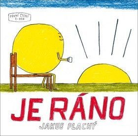 Je ráno - Plachý Jakub