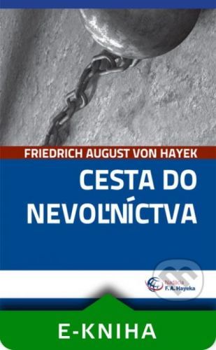 Cesta do nevoľníctva - Friedrich August von Hayek