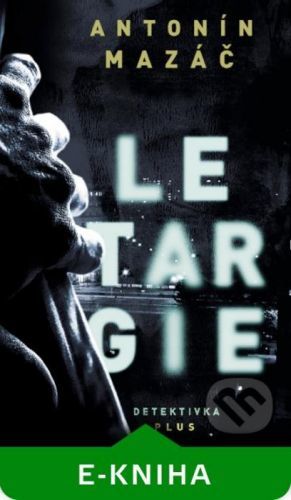 Letargie - Antonín Mazáč