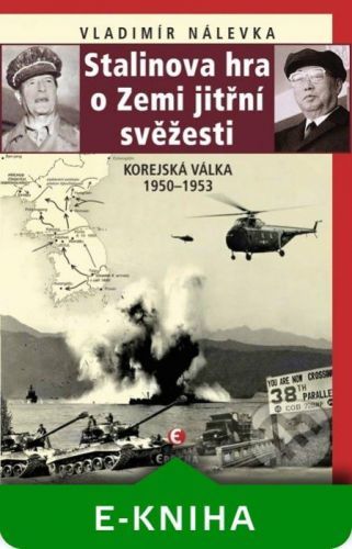 Stalinova hra o Zemi jitřní svěžesti - Vladimír Nálevka