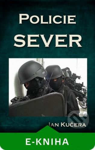 Policie SEVER - Jan Kučera