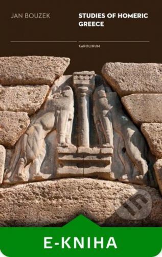 Studies of Homeric Greece - Jan Bouzek