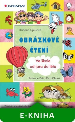 Obrázkové čtení - Ve škole od jara do léta - Radana Lipusová