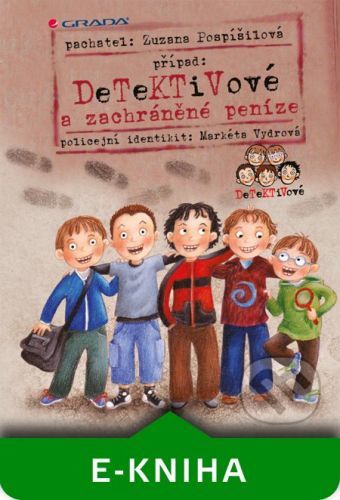 Detektivové a zachráněné peníze - Zuzana Pospíšilová, Markéta Vydrová