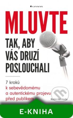 Mluvte tak, aby vás druzí poslouchali - Robin Kermode