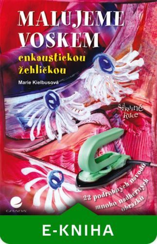 Malujeme voskem - Marie Kielbusová