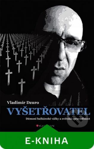 Vyšetřovatel - Vladimír Dzuro