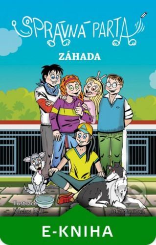 Správná parta - Záhada - Jitka Saniová, Václav Ráž